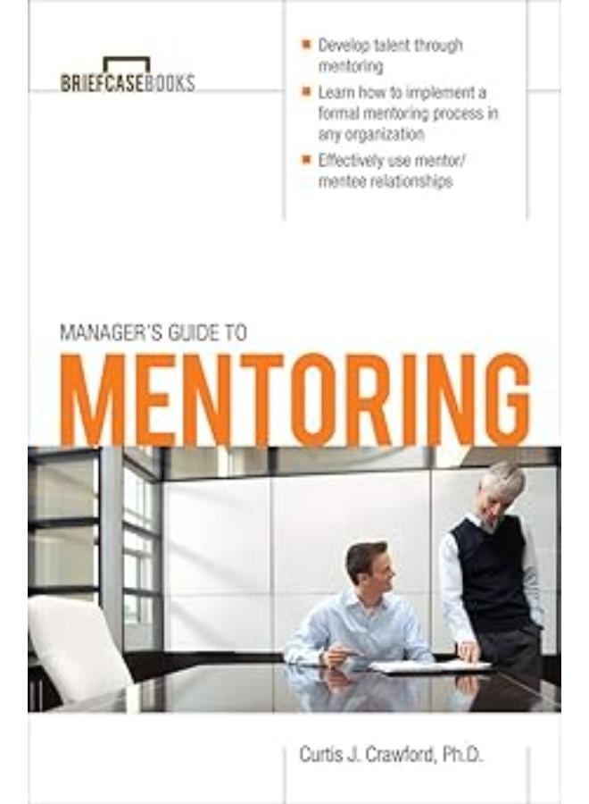 Manager's Guide to Mentoring (Briefcase Books Series) 