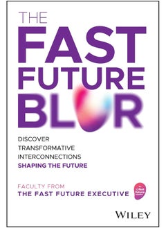 The Fast Future Blur: Discover Transformative Interconnections Shaping the Future  - Image 1