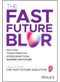 The Fast Future Blur: Discover Transformative Interconnections Shaping the Future  - Image 2