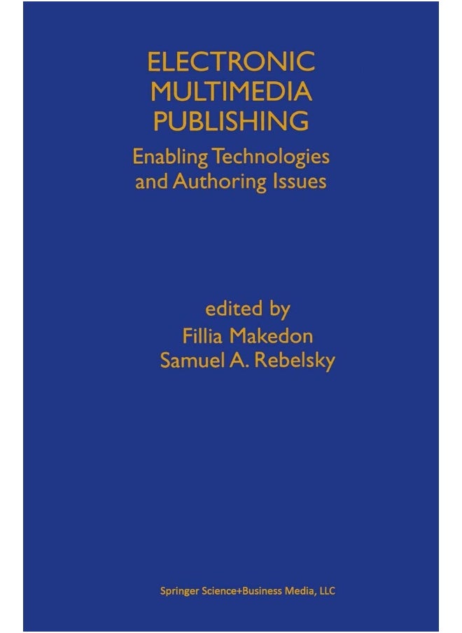 Electronic Multimedia Publishing: Enabling Technologies and Authoring Issues 
