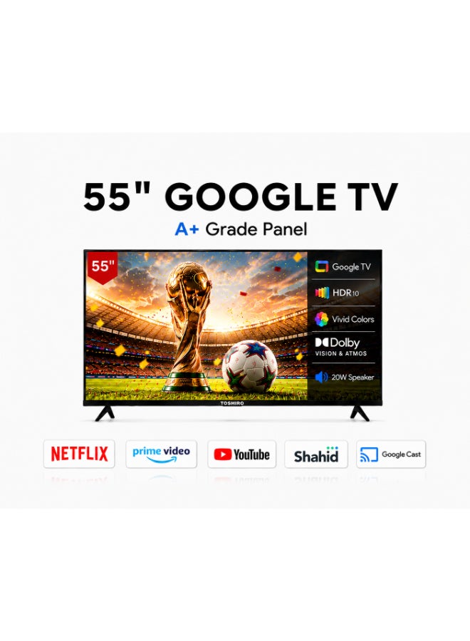 TOSHIRO 55 Inch 4K UHD Smart Google TV | Dolby Vision & Atmos | HDR10 | 20W Powerful Speakers | Built-in Netflix, Prime Video, YouTube, Google Cast + - 55TROGOOGLE - Image 1