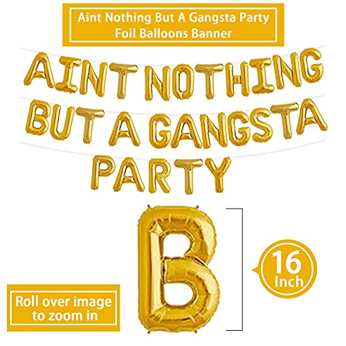 RTHPY Gold Aint Nothing But Gangsta Party Balloon Banner 90s Party Decor Birthday Balloons - Image 5