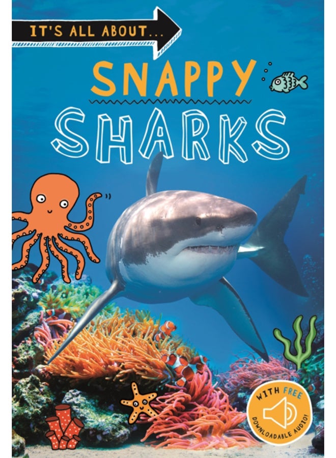 It's all about. Snappy Sharks
