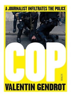 Cop: a journalist infiltrates the police  - Image 2