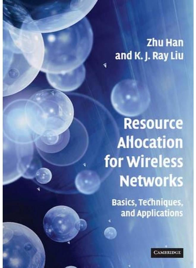 Resource Allocation for Wireless Networks: Basics, Techniques, and Applications