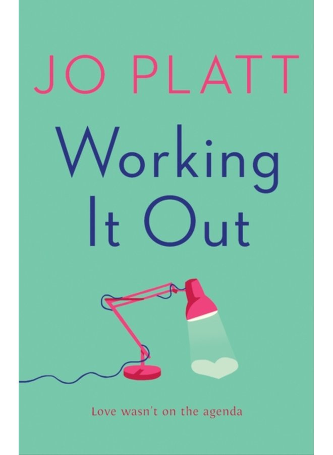 Working It Out The most unforgettable and funny romance of the year - Paperback