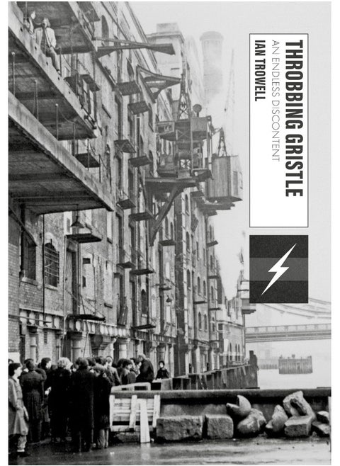 Throbbing Gristle: An Endless Discontent