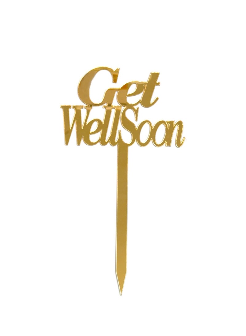 زينة كيك أكريليك – عبارة «Get Well Soon» - لون ذهبي - بتصميم أنيق للمناسبات - Image 2