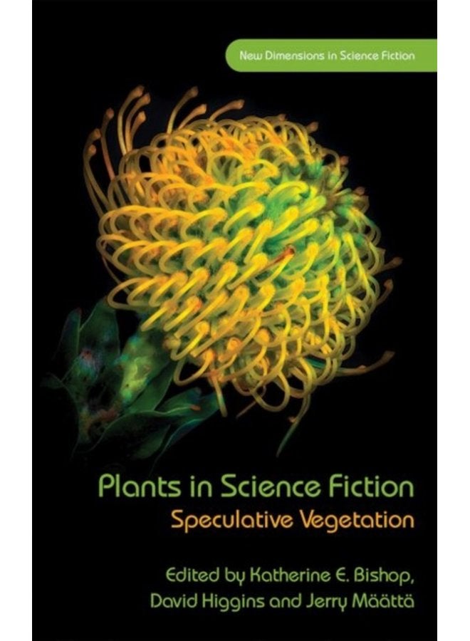 Plants in Science Fiction Speculative Vegetation - Hardback