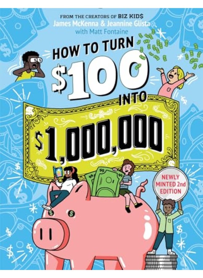 How To Turn $100 Into $1000000 Revised Edition Newly Minted 2Nd Edition