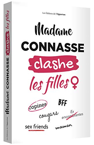 Madame Connasse Clashe Les Filles 