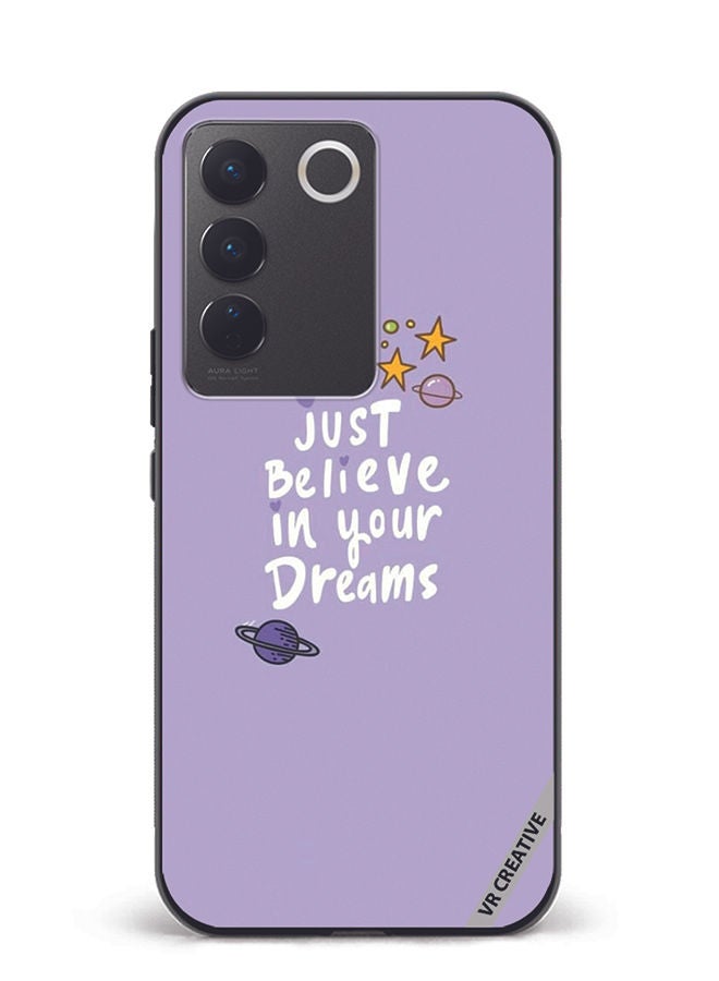 Protective Case Cover For Vivo V27 Just Believe In Your Dreams Design Multicolour