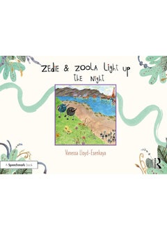 Zedie and Zoola Light Up the Night: A Storybook to Help Children Learn About Communication Differences 