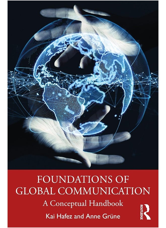 Foundations of Global Communication: A Conceptual Handbook 