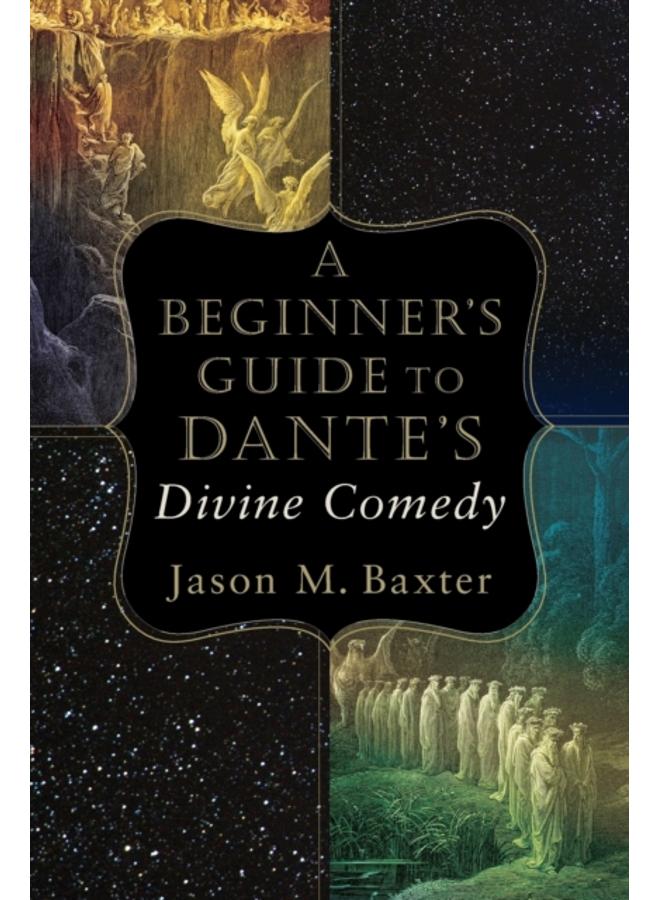 A Beginner`s Guide to Dante`s Divine Comedy 