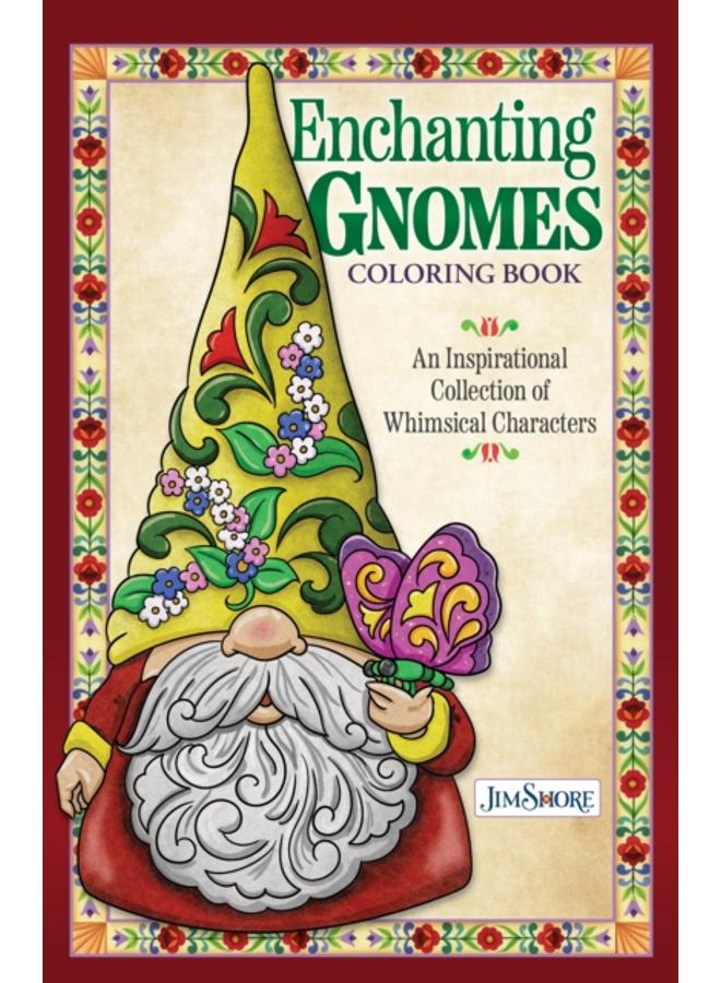 Jim Shore Enchanting Gnomes Coloring Book : An Inspirational Collection of Whimsical Characters 