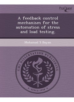 A Feedback Control Mechanism for the Automation of Stress and Load Testing