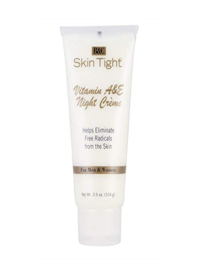 B&C Skin Tight Vitamin A & E Night Creme 3.5 oz