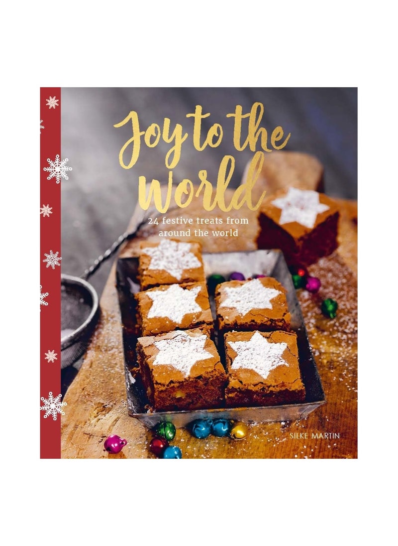 Joy to the World  24 Festive Treats from around the World 