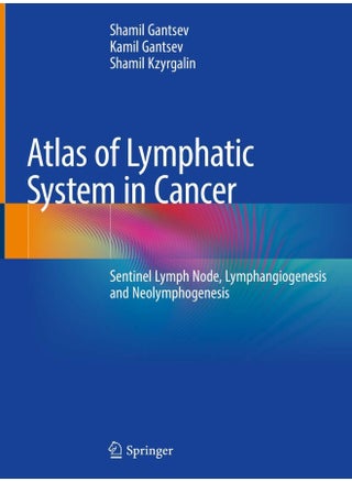 Atlas of Lymphatic System in Cancer: Sentinel Lymph Node, Lymphangiogenesis and Neolymp - pzsku/ZD678A62B6D3644EFC502Z/45/_/1724845359/a710b1f2-b2b1-4885-83fc-205d9bd404a0
