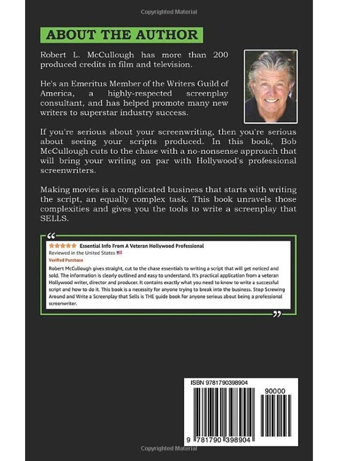 Stop Screwing Around And Write A Screenplay That Sells Your Stepbystep Guide To Writing A Script