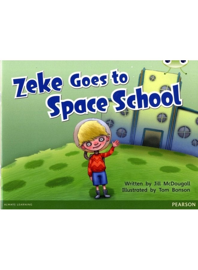 Bug Club Guided Fition Year 1 Blue A Zeke Goes to Space School - Paperback