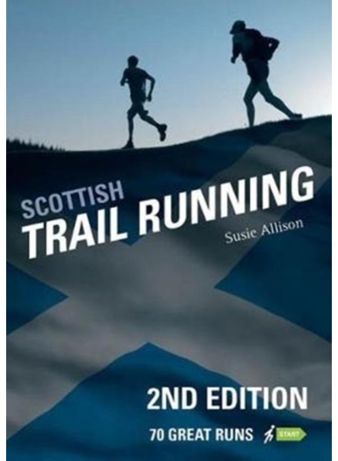 Scottish Trail Running : 70 Great Runs 
