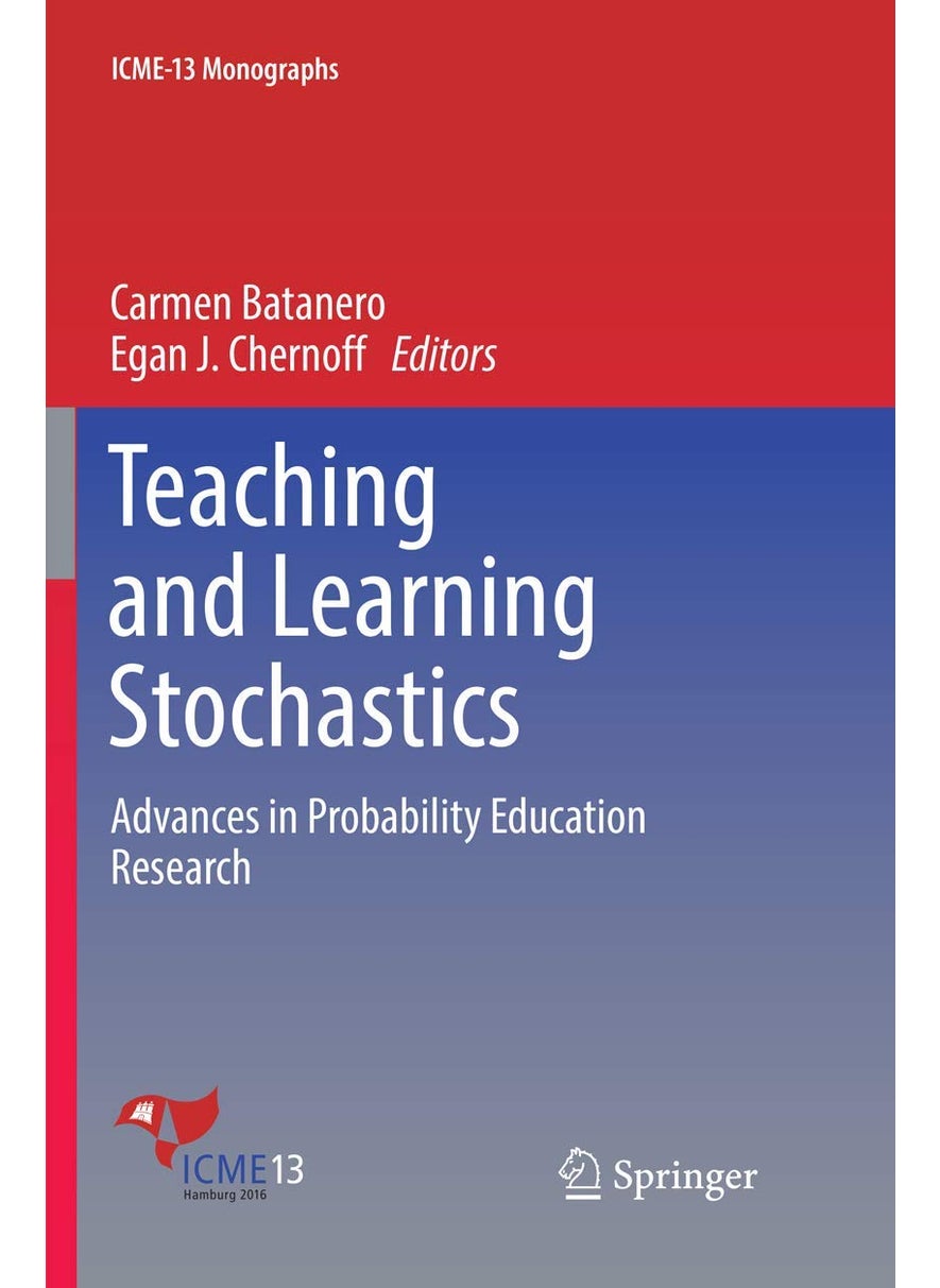 Teaching and Learning Stochastics: Advances in Probability Education Research 
