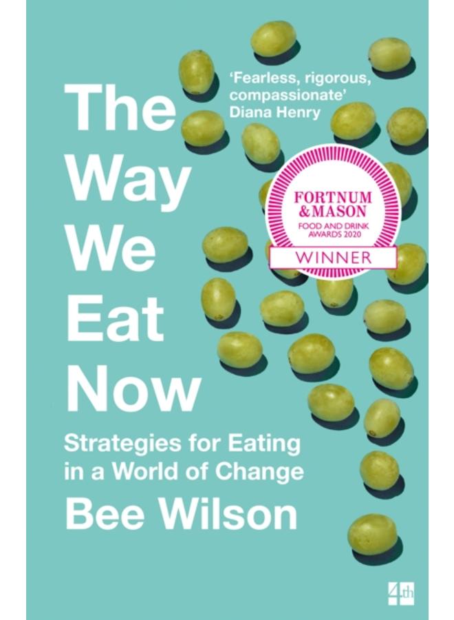 The Way We Eat Now : Strategies for Eating in a World of Change