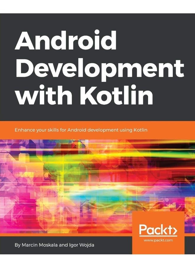 Android Development with Kotlin: Enhance your skills for Android development using Kotlin 
