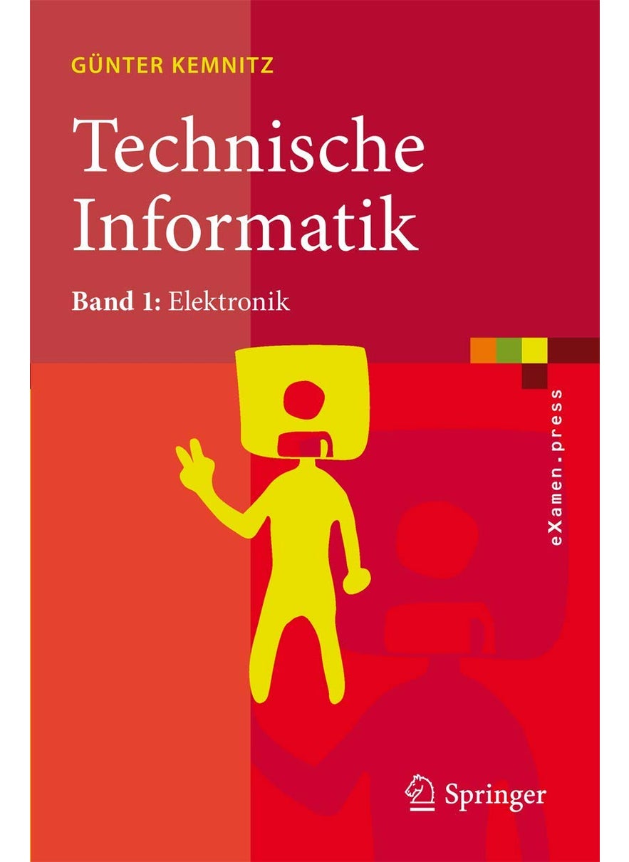 Technische Informatik: Band 1: Elektronik 