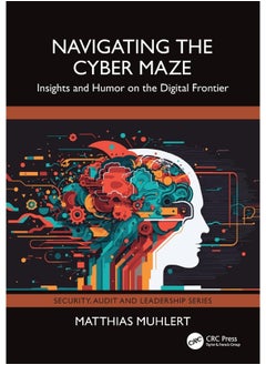 Navigating the Cyber Maze: Insights and Humor on the Digital Frontier 