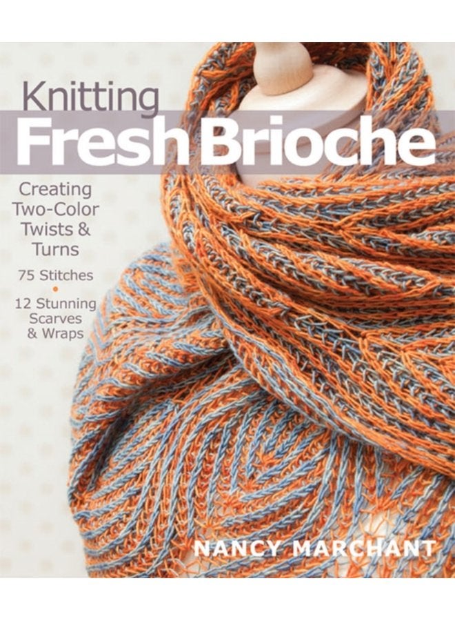 Knitting Fresh Brioche Creating Two Color Twists Turns - Paperback