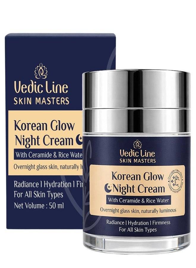 Vedic Line Vedicline Korean Glow Night Cream with Ceramide & Rice Water Barrier Care, Deep Hydration & Natural Glow Overnight Face Moisturizer - 50 ml - Image 1