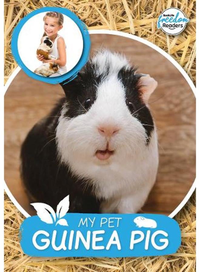 My Pet Guinea Pig ;BookLife Freedom Readers - Non-Fiction 