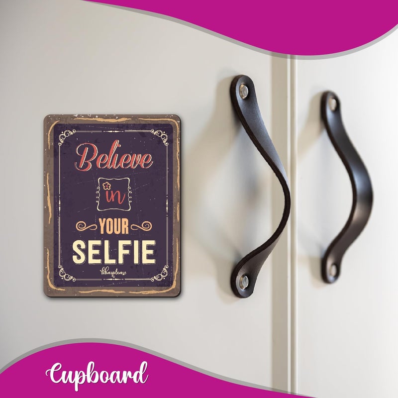 Bhai Please Believe in Your Selfie Wooden Fridge Magnet Pack of 1 pc Size4x3 inches Funny Motivational Quotes Gift Womens Day Gift Gift for Wife Mother Daughter Sister Colleagues - Image 3