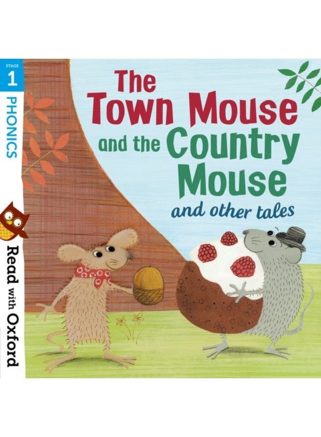 Read with Oxford Stage 1 Phonics The Town Mouse and Country Mouse and Other Tales - Paperback
