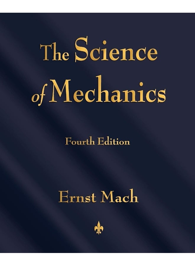 The Science of Mechanics: A Critical and Historical Account of Its Development  - Image 1