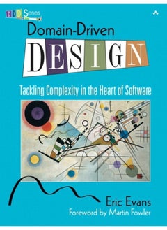Domain-Driven Design : Tackling Complexity in the Heart of Software 