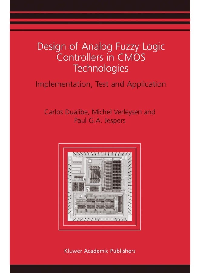 Design of Analog Fuzzy Logic Controllers in CMOS Technologies: Implementation, Test and Application