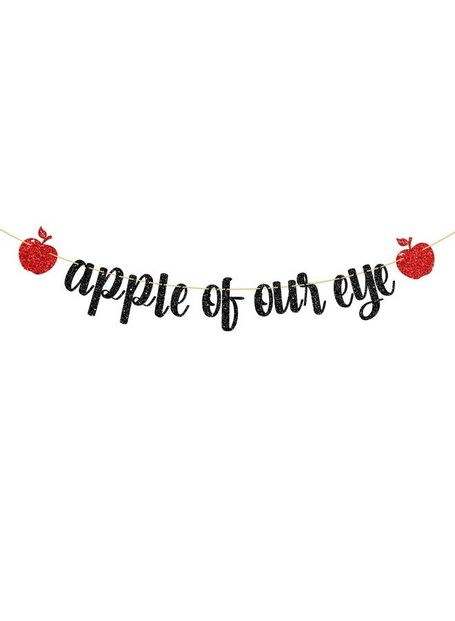 WeBenison Apple of Our Eye Banner/Fruit Apple Theme 1st Birthday Banner/Baby Shower/Wedding/Boys Girls Birthday Party Decoration Supplies Black Glitter - Image 1
