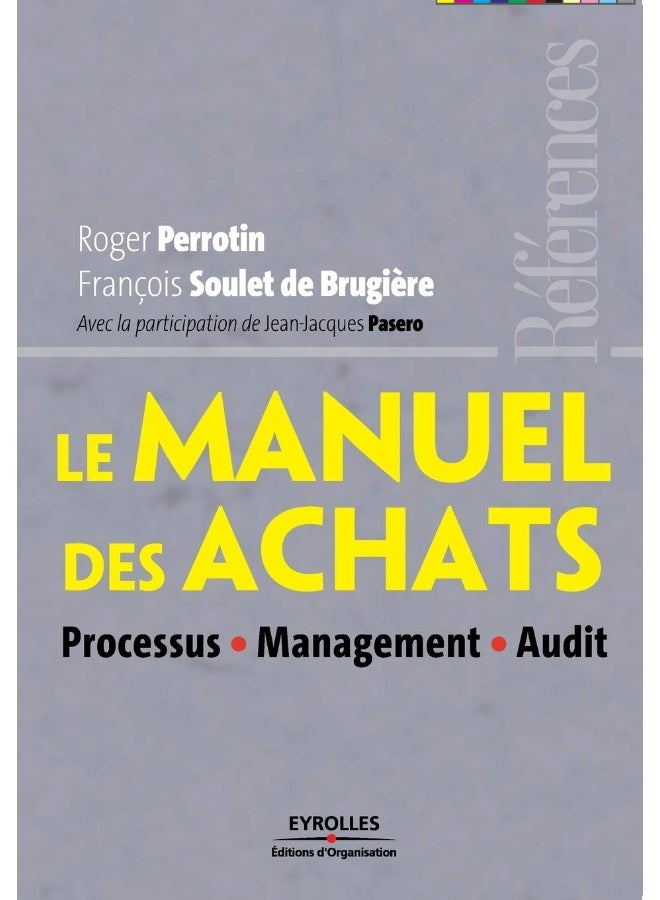 Le manuel des achats: Processus - Management - Audit 