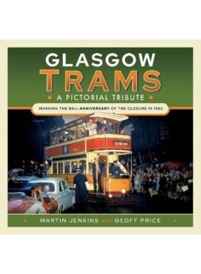 Glasgow Trams : A Pictorial Tribute