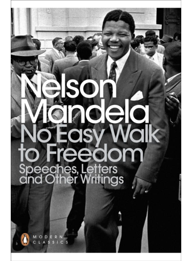 No Easy Walk to Freedom : Speeches, Letters and Other Writings 