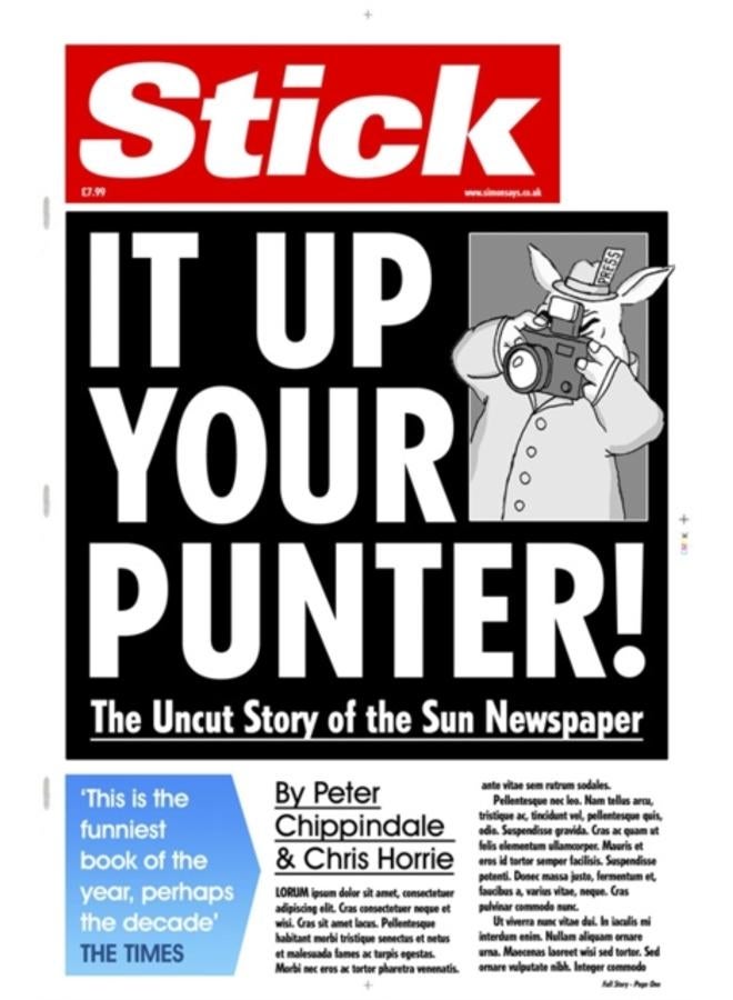 Stick It Up Your Punter! : The Uncut Story Of The Sun Newspaper 