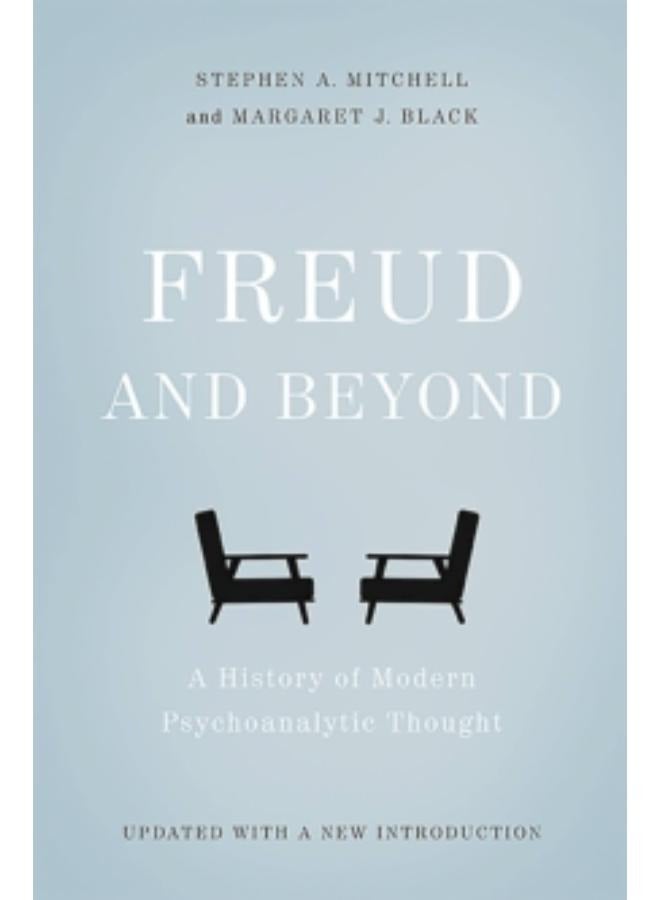 Freud and Beyond : A History of Modern Psychoanalytic Thought by Margaret J. Black (Author) , Stephen Mitchell (Author) 