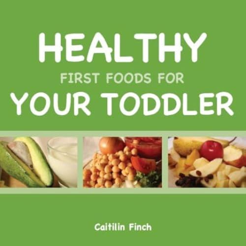 Healthy First Foods For Your Toddler 