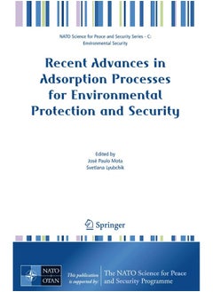 Recent Advances in Adsorption Processes for Environmental Protection and Security 