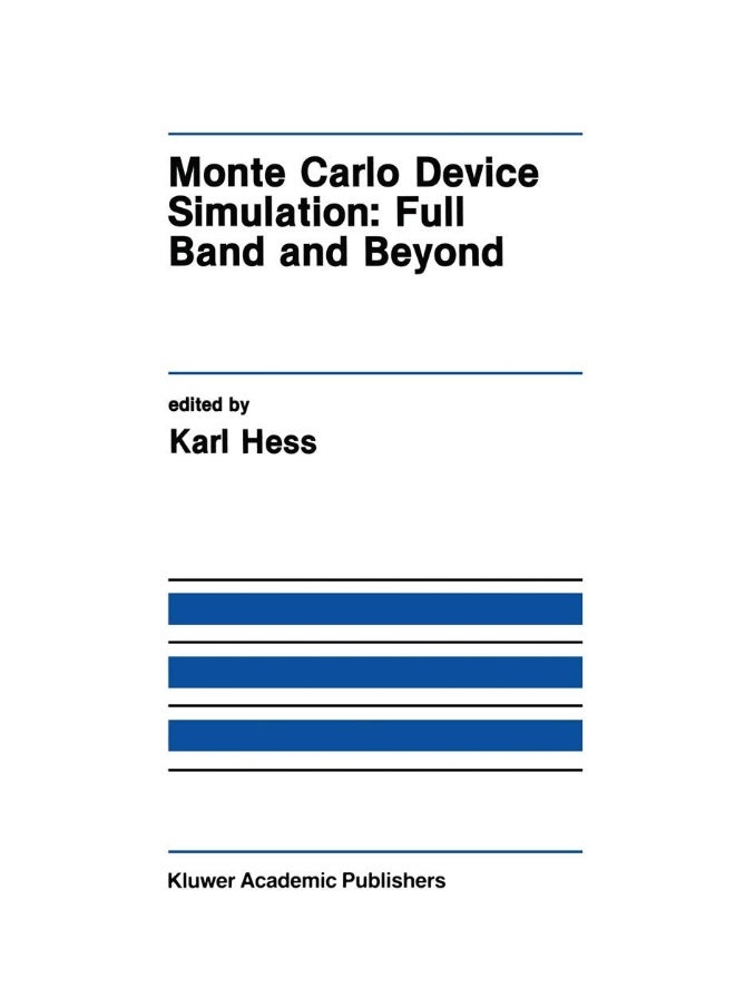 Monte Carlo Device Simulation: Full Band and Beyond 