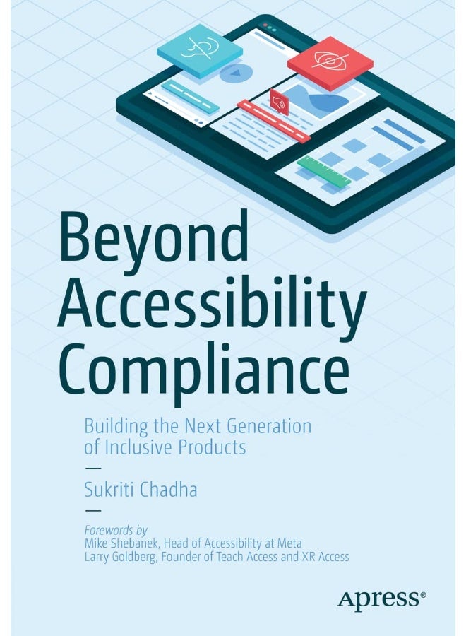 Beyond Accessibility Compliance: Building the Next Generation of Inclusive Products